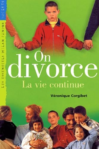 On divorce, la vie continue