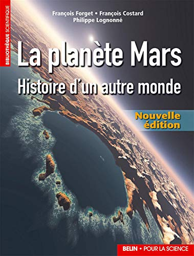 La planète Mars : histoire d'un autre monde