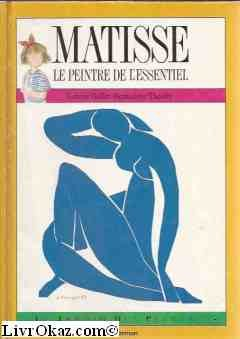 Matisse : le peintre de l'essentiel