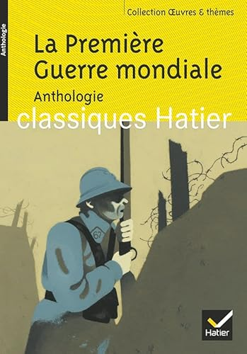 La première Guerre Mondiale (Anthologie)