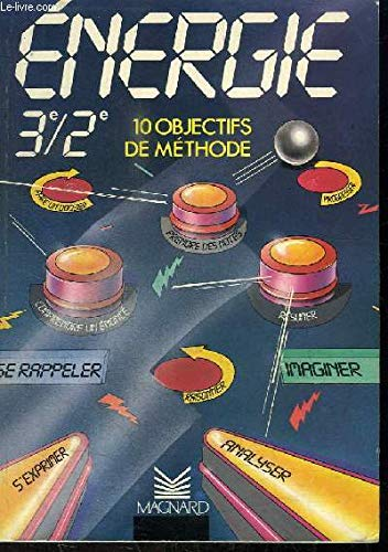 Energie 3e ; 2e : 10 objectifs de méthode