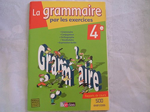 La grammaire par les exercices 4è