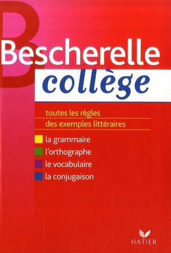 Bescherelle Collège : grammaire, orthographe,vocabulaire, conjugaison