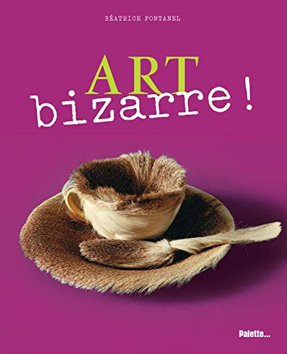 Art bizarre !