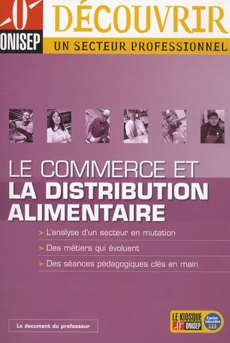 Un secteur professionnel : le commerce et la distribution alimentaire