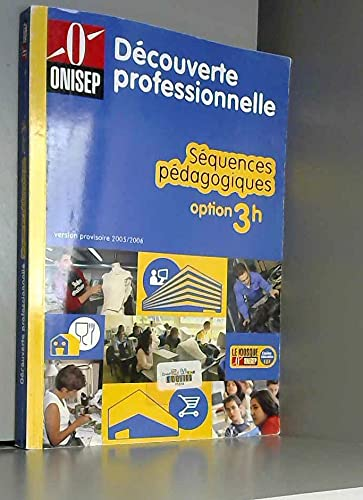 Découverte professionnelle : séquences pédagogiques option 3 heures