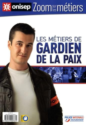 Les métiers de gardien de la paix