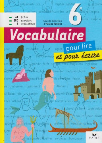 Vocabulaire pour lire et pour écrire : 6e