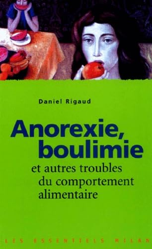 Anorexie, boulimie, et autres troubles du comportement alimentaire