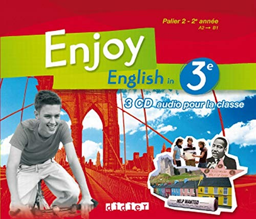 Enjoy english in 3è : 3 cd audio pour la classe