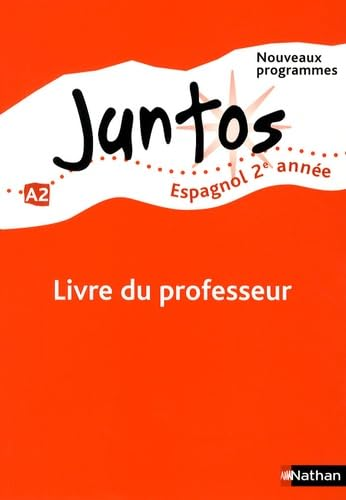 Juntos : espagnol : 2e année : livre du professeur