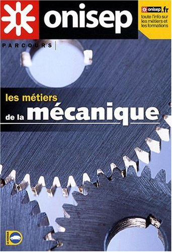 Les métiers de la mécanique