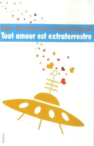 Tout amour est extraterrestre