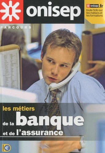 Les métiers de la banque et de l'assurance