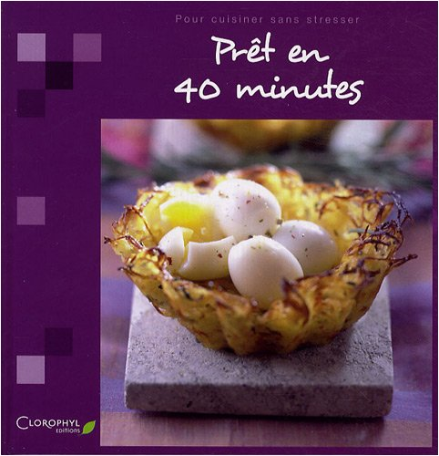 Prêt en 40 minutes