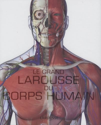 Le grand Larousse du corps humain