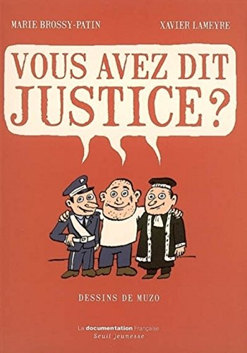 Vous avez dit justice ?