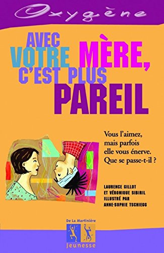 Avec votre mère, c'est plus pareil