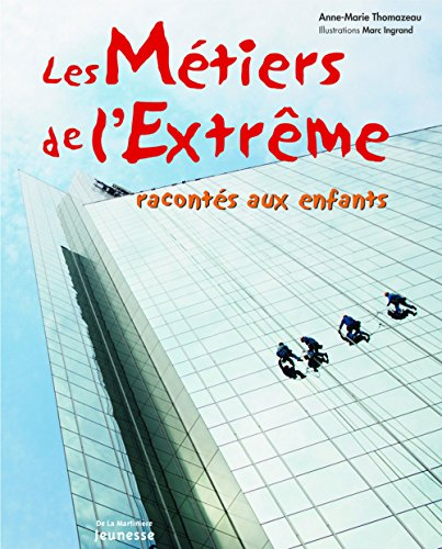 Les métiers de l'extrême racontés aux enfants