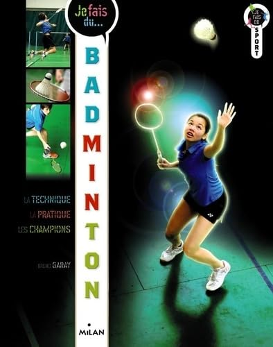 Je fais du... Badminton