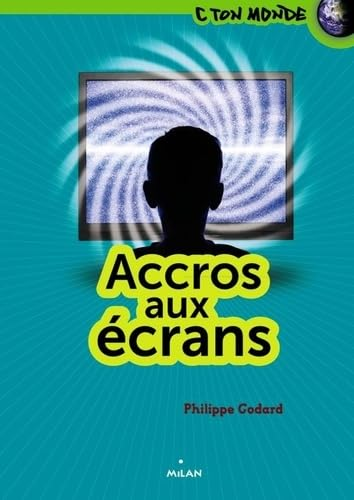 Accrocs aux écrans