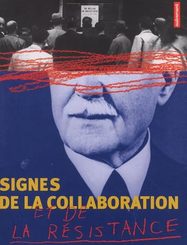 Signes de la collaboration et de la résistance