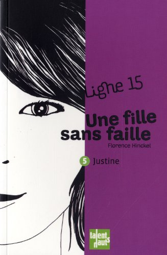 Une fille sans faille : 5 Justine