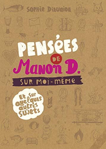 Pensées de Manon D sur moi-même et sur quelques autres sujets