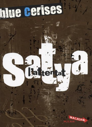 Satya : l'attentat