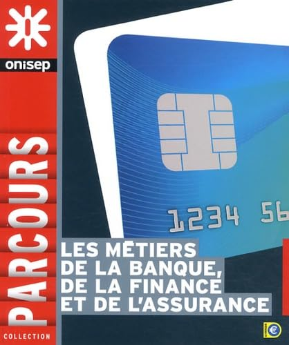 Les métiers de la banque, de la finance et de l'assurance