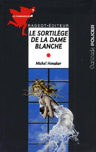 Le sortilège de la dame blanche