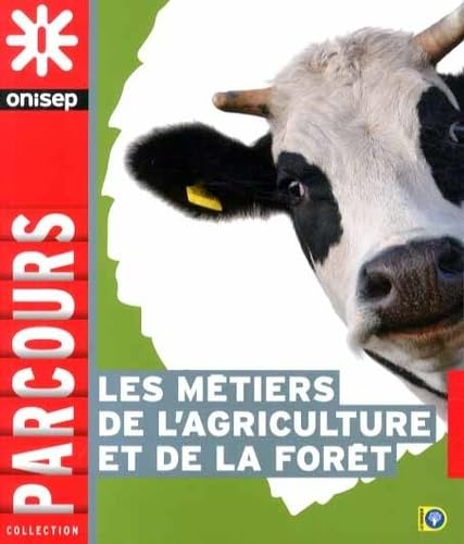 Les métiers de l'agriculture et de la forêt