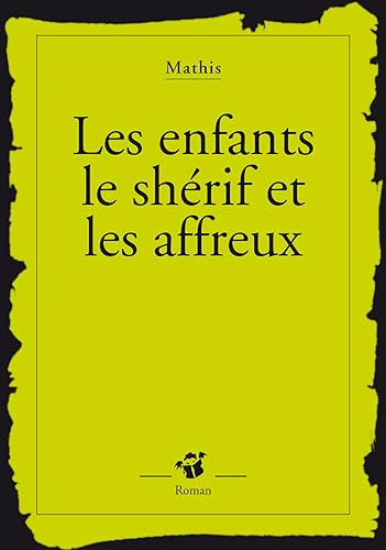 Les enfants, le shérif et les affreux