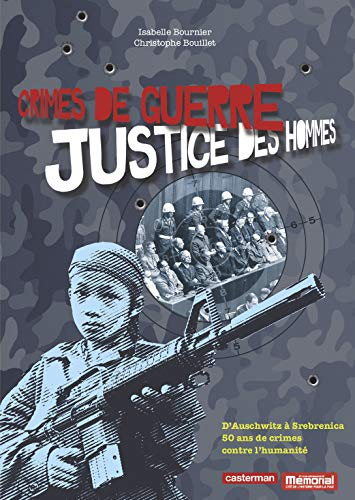 Crimes de guerre Justice des hommes