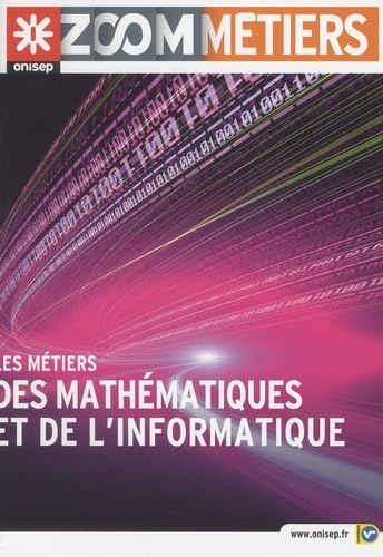 Les métiers des mathématiques et de l’informatique