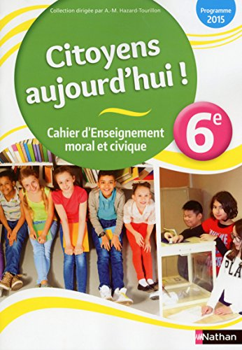 Citoyens aujourd'hui ! : cahier d'activités 6è : version enseignant