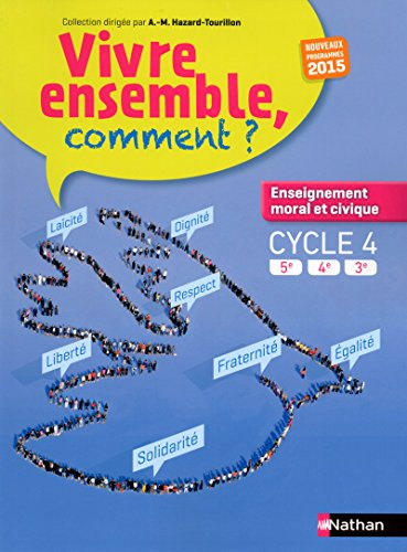 Vivre ensemble, comment ? : cycle 4