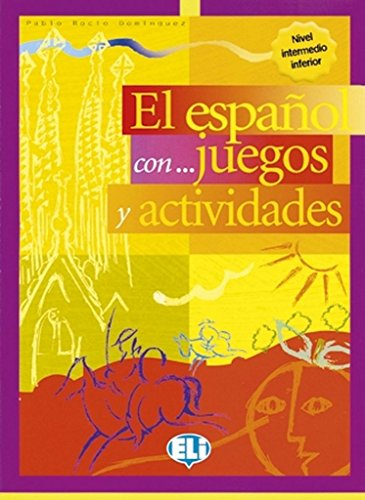 El espanol con...juegos y actividades