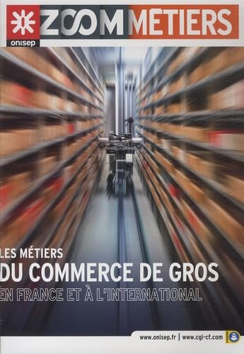 Les métiers du commerce de gros en France et à l'international