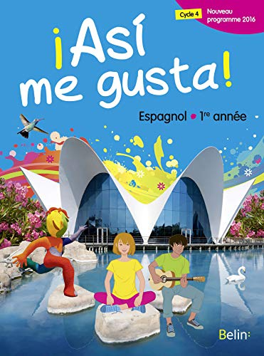 ¡ Así me gusta ! Espagnol 1re année - cycle 4