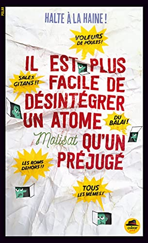 Il est plus facile de désintégrer un atome qu'un préjugé