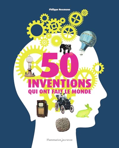 50 inventions qui ont fait le Monde