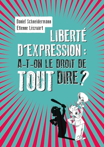 Liberté d'expression: A-t-on le droit de tout dire?