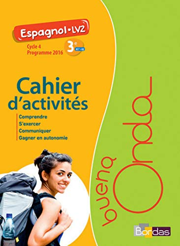Buena Onda Espagnol - LV2 : 3e, Cycle 4 : cahier d'activités