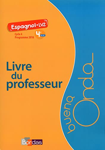 Buena Onda Espagnol - LV2 : 4e, Cycle 4 : livre du professeur