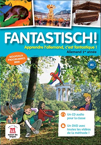 Fantastich ! Allemand 1ère année