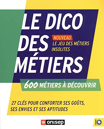 Le dico des métiers, 600 métiers à découvrir