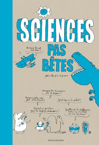 Sciences pas bêtes par les 7 à 107 ans