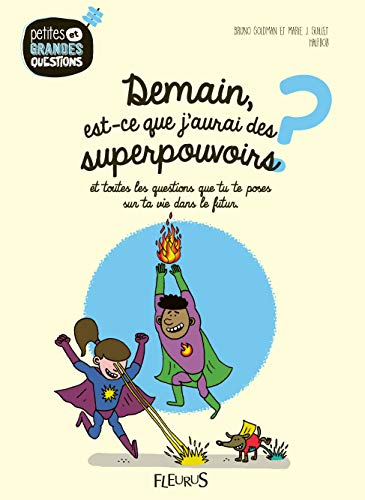 Demain est-ce que j'aurai des superpouvoirs?