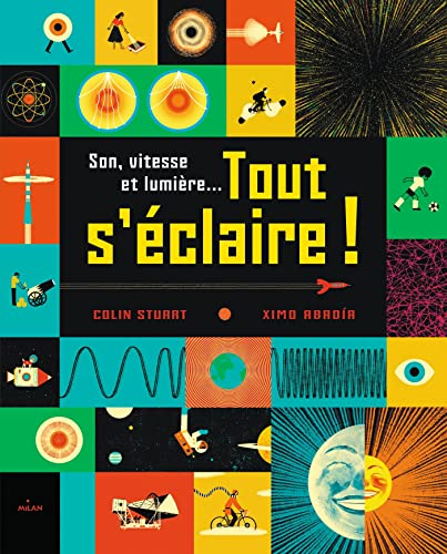 Son, vitesse et lumière...Tout s'éclaire !